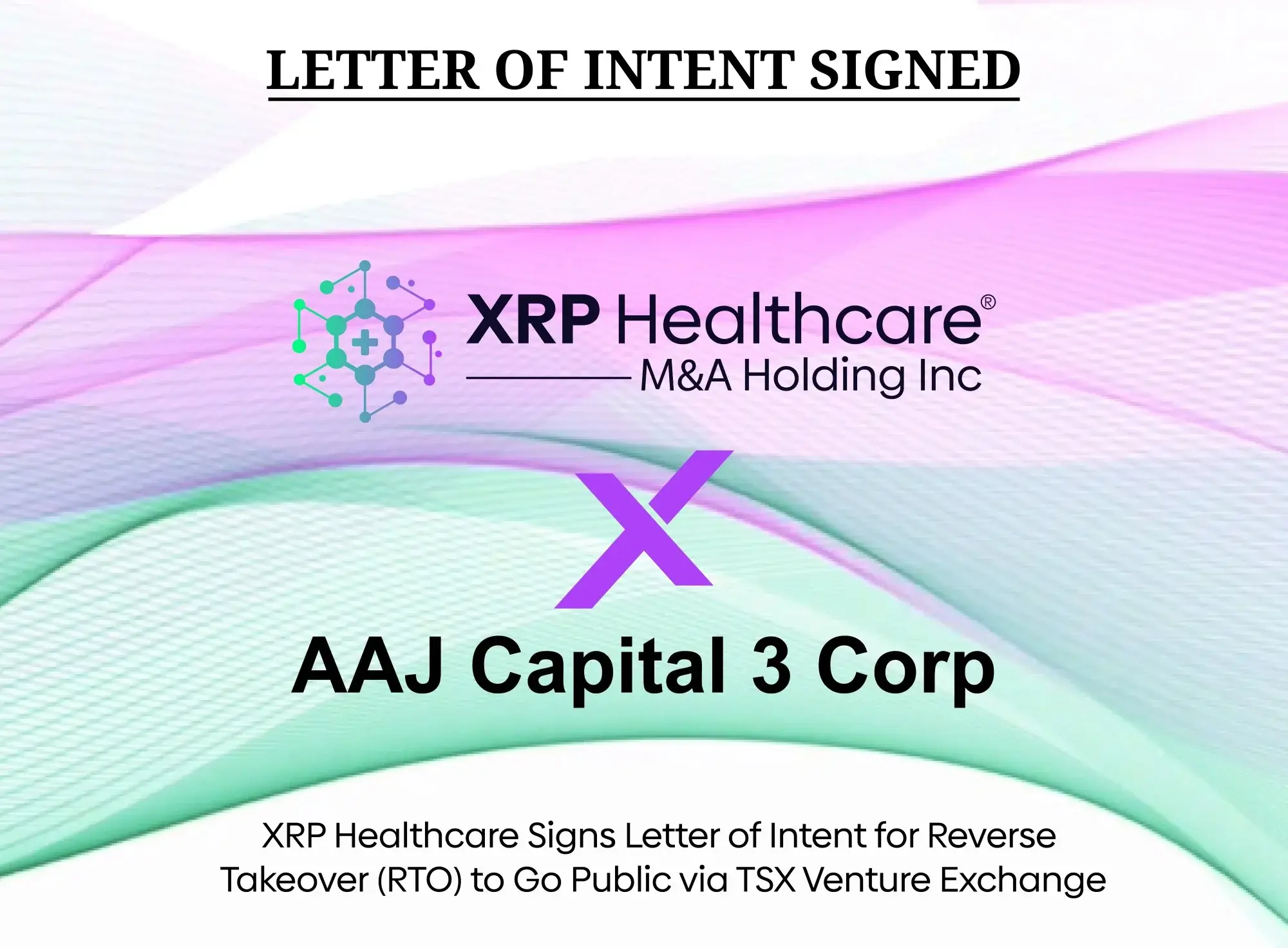 XRP Healthcare Signs LOI for Qualifying Transaction with AAJ Capital 3 Corp., to List on TSX Venture Exchange